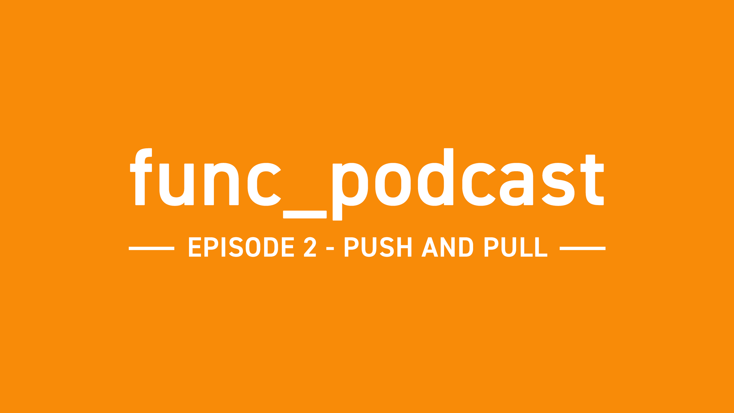 func_podcast – Episode 2